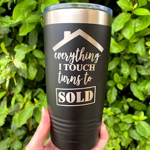 Tudo o que toco vira vendido, copo de aço inoxidável para agente imobiliário, caneca de viagem de 20 oz, copo de 20 oz para presente de corretor de imóveis