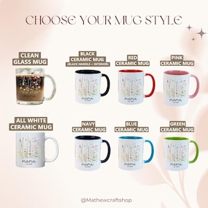 Puede incluir: Imagen que muestra una selecci&oacute;n de tazas de cer&aacute;mica y una taza de vidrio, cada una con un dise&ntilde;o floral y la palabra "mama". Las tazas de cer&aacute;mica vienen en varios colores, incluyendo negro, rojo, rosa, blanco, azul marino, azul y verde. El texto "CHOOSE YOUR MUG STYLE" est&aacute; en la parte superior.