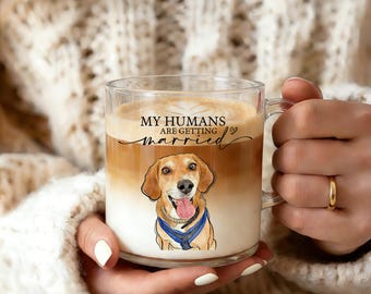 Taza de cristal personalizada con retrato de mascota para compromiso, regalo de compromiso para ella, mis humanos se casan, regalo para despedida de soltera, regalo para pareja.