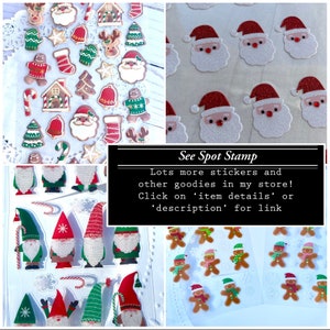 May include: A selection of Christmas stickers, including Santa faces, gingerbread people, and gnomes. The stickers have glitter details and are in various shapes. The image also includes text that says "See Spot Stamp".