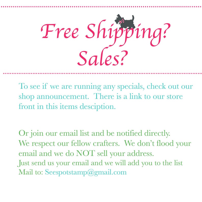 May include: A white background with pink text reading "Free Shipping? Sales?" A small black dog illustration is at the top. Further text provides information about shop announcements and joining an email list. The email address is Seespotstamp@gmail.com.