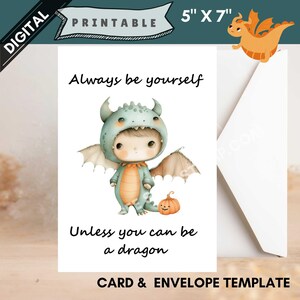 Drakenkaart Halloweengroet Wees jezelf, tenzij je een draak kunt zijn digitale download afdrukbare jongensmeisje kaart babydraak print thuis