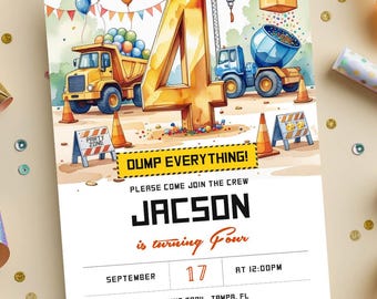 May include: A colorful birthday invitation with construction-themed illustrations. Features a large gold number 4, dump trucks, a cement mixer, and the text "DUMP EVERYTHING!" The invitation is for Jacson's fourth birthday, scheduled for September 17th.