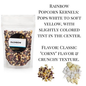 Rainbow, pops white to soft yellow with a slightly colored tint in the center. Flavor is classic corny with a crunchy texture. Dell Cove Spices