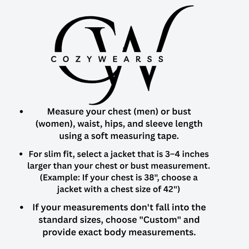 May include: White background with the black logo "COZYWEARSS" at the top. Text below advises how to measure chest, waist, hips, and sleeve length. It also provides instructions for slim fit jacket sizing and custom sizing.