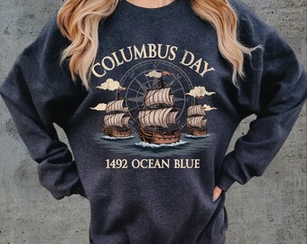 Columbus Day Sweatshirt, 1492 Ocean Blue Hoodie, American Discovery Day