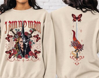 I Am No Man Sweatshirt, Dark Fantasy Crewneck, Feminist Hoodie, Warrior Woman Gift