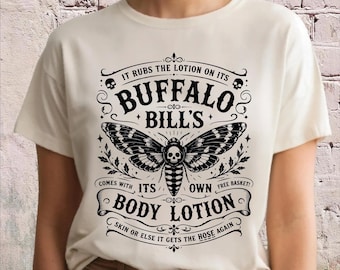 Buffalo Bills Body Lotion Shirt, Horror Movie T-shirt, Gothic Fan Gift