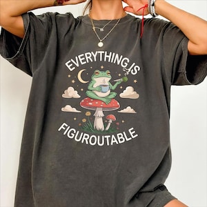 Everything Is Figureoutable Comfort Colors Shirt, Motivational Frog Tee, Cute Cottagecore Quote Tee, Positive Mental Health Graphic Top