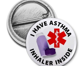 I have Asthma - Inhaler Inside Medical / Allergy Alert Pin Back Badge Button | Holder Case Kit Pouch Backpack