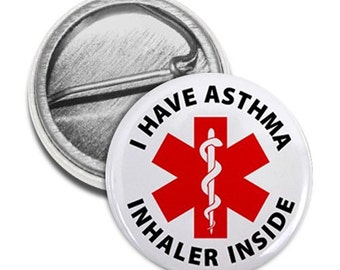 I have Asthma - Inhaler Inside | Medical  / Allergy Alert Pin Back Badge Button | Holder Case Pouch Backpack