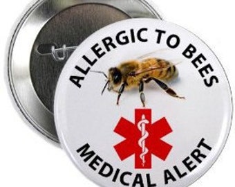 ALLERGIC TO BEES Medical Alert Pinback Button Badge (Choose Size)