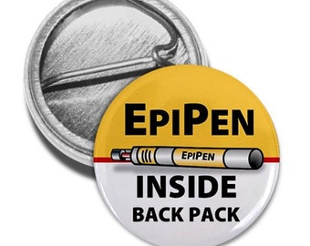 EPIPEN INSIDE Backpack Medical Alert Pinback Button Badge (Choose Size)