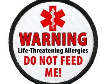 Do Not Feed Me Patch  Food Allergy Warning Medical Alert life threatening Allergies  Hook Backed Patch (Choose Size)
