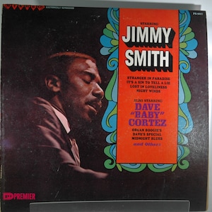 Jimmy Smith,  Starring Jimmy Smith  Also Starring Dave &quot;Baby&quot; Cortez LP Premier (7) PS-9027