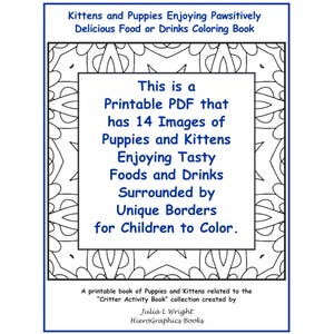 Printable Coloring Book of Fourteen Puppies and Kittens Enjoying Tasty Foods and Drinks Surrounded by Unique Borders for kids to Color.