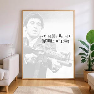 Say Hello to My Little Friend | Tony Montanna | Scarface | Movie Poster