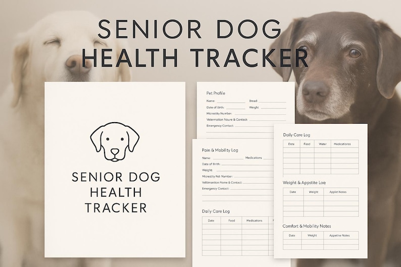 以下が含まれることがあります： 犬のイラストと「Senior Dog Health Tracker」の文字が入ったベージュ色のシニアドッグヘルストラッカー。トラッカーには、ペットのプロフィール、毎日のケア、痛みと可動性、体重と食欲のログのセクションが含まれています。背景には2匹の犬がいます。