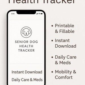 以下が含まれることがあります： スマートフォンに「Senior Dog Health Tracker」アプリのインターフェースが表示されています。アプリには犬のアイコンと、「Instant Download」、「Daily Care & Meds」などのテキストが表示されています。背景は薄いベージュ色です。