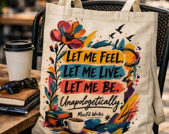 Unapologetically Quote Tote Bag – Colorful Canvas Statement Tote by MissFit Writes
