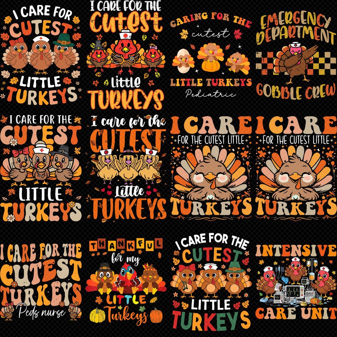 I Care for the Cutest Little Turkeys PNG, Thanksgiving Nurse PNG, Fall ...