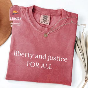 Liberty and Justice For All Shirt | Comfort Colors Political Quote Tee | Anti Racism Activist Shirt | Human Rights Statement Top USA