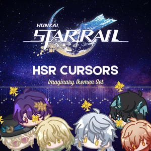 May include: A promotional image for Honkai Star Rail HSR Cursors, featuring the text "HSR CURSORS" and "Imaginary Ikemen Set." The background is a starry night sky with character illustrations. The Honkai Star Rail logo is at the top.