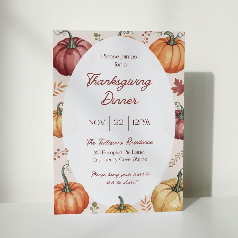 May include: Thanksgiving dinner invitation with a cream background and a border of pumpkins and leaves. The text reads "Please join us for a Thanksgiving Dinner" with the date, time, and address.