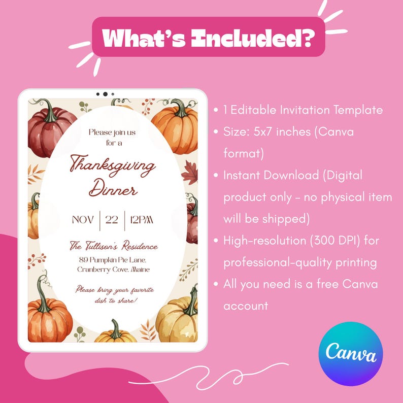 May include: Thanksgiving dinner invitation template with watercolor pumpkins and fall leaves. The invitation is 5x7 inches and includes the text "Thanksgiving Dinner" and event details. The design is available as an instant digital download.