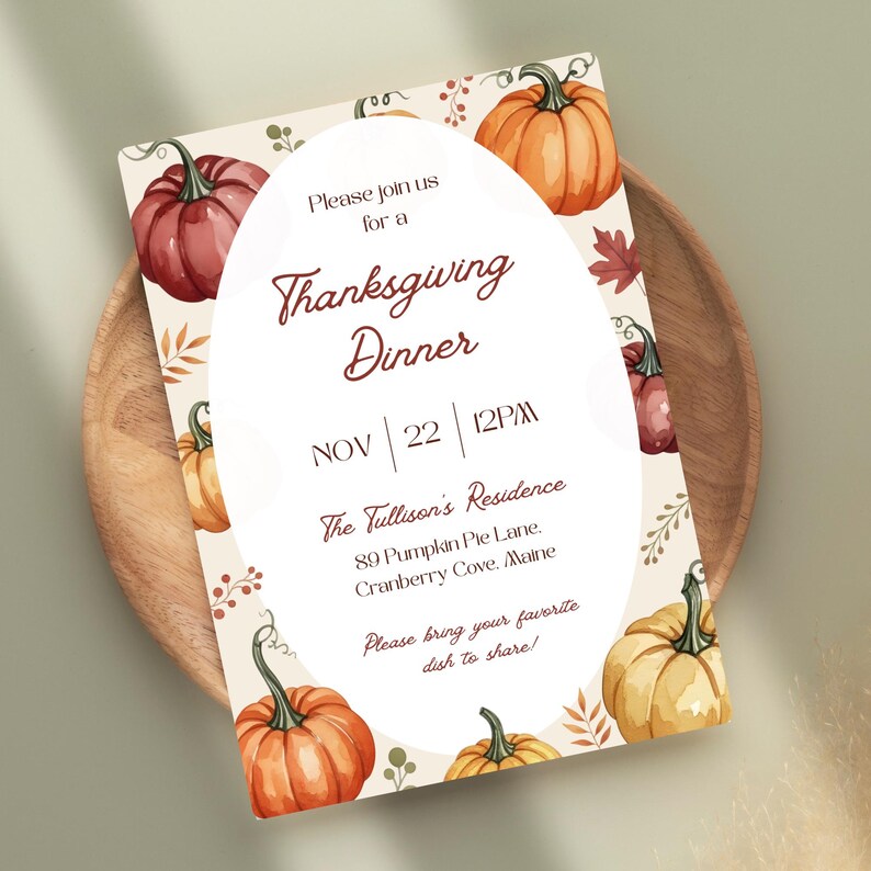 May include: Thanksgiving dinner invitation with watercolor pumpkins and fall foliage. The invitation includes the text "Thanksgiving Dinner" and details for the event, including the date, time, and location.