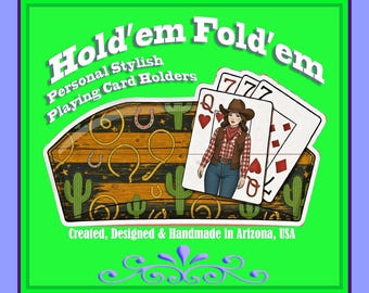 PLAYING CARD HOLDER *Hold'em Fold'em* – Western, Floral, Puppies, Kittens,  - Designed for All Ages