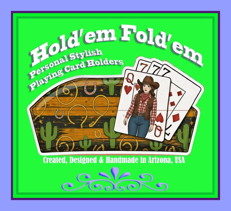 May include: A green background with the words "Hold'em Fold'em" and "Personal Stylish Playing Card Holders". The image features a playing card holder with a cowgirl illustration and playing cards. The holder has a wooden design with cacti, horseshoes, and rope.