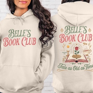 Belle&#39;s Book Club Sweatshirt and Hoodie, Tale As Old As Time Crewneck, Belle Princess Book Sweatshirt, Book Lover Gift, Belle&#39;s Books Shirt