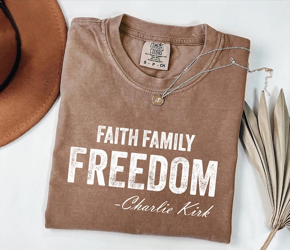 Comfort Colors Charlie Kirk Shirt: %100 Cotton Faith Family Freedom Charlie Kirk Adult Unisex Shirt , Pray for Charlie Kirk  Shirt A111