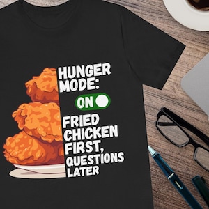 Fried Chicken Shirt Bella Canvas 3001, Hunger Mode ON Tee, Southern Foodie Gift, Comfort Food Unisex T-Shirt, Monster Digital Print