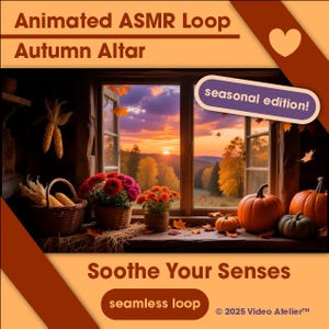 Può includere: Opera d'arte digitale a tema autunnale con vista del tramonto attraverso una finestra. Sono visibili zucche, fiori e foglie che cadono. Il testo include "Animated ASMR Loop Autumn Altar" e "Soothe Your Senses".