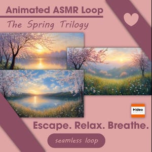 May include: A digital artwork titled "The Spring Trilogy" showing three landscape paintings. Each painting depicts cherry blossom trees, a lake, and a sunset. The text "Escape. Relax. Breathe." and "seamless loop" are also included.