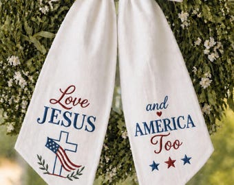 Love Jesus and America Too, Embroidered 4th of July Sash, American Flag Door Decor, USA Wreath Sash, 250th Anniversary Decor