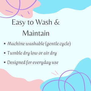 Colorful graphic with text "Easy to Wash & Maintain" listing care instructions: machine washable, tumble dry low or air dry, everyday use. Background features pastel shapes.