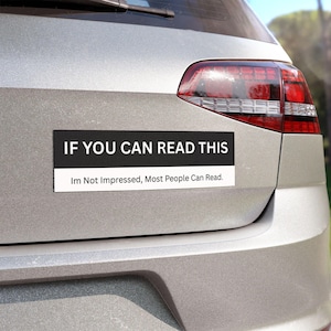 10&quot; x 3&quot; If You Can Read This You&#39;re Too Close Bumper Magnet, Funny Bumper Magnet, Sticker Alternative, Sarcastic Magnet, Bumper Magnet