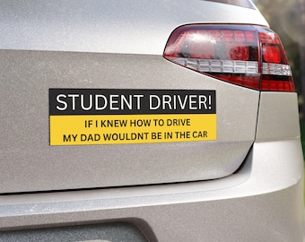 10" x 3" Student Driver Bumper Magnet, New Driver Bumper Magnet, Funny Bumper Magnet, Sticker Alternative, Sarcastic Magnet, Bumper Magnet
