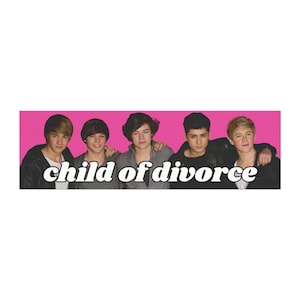 10" x 3" One Direction Child of Divorce Bumper Magnet, Funny Bumper Magnet, Funny Car Magnet, Funny Bumper Sticker Alternative