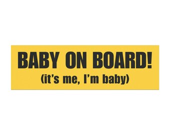 10" x 3" Baby On Board Bumper Magnet, Funny Bumper Magnet, Funny Car Magnet, Bumper Sticker Alternative, Car Accessory, Meme bumper Magnet
