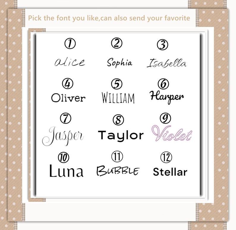 May include: A white background displays a selection of twelve different font styles, each showcasing a name. The text "Pick the font you like, can also send your favorite" is at the top. The fonts vary in style, from classic to modern.