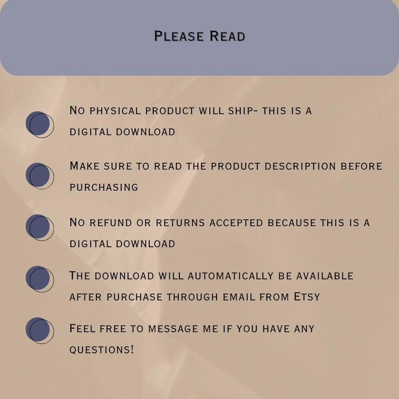 May include: A digital download information graphic with the text "PLEASE READ" at the top. The text below informs customers about digital downloads, including no physical product, reading the description, no refunds, and Etsy email delivery.