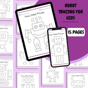 May include: Robot tracing pages for kids. The image shows a tablet and a smartphone displaying robot outlines for tracing and coloring. The text "Robot Tracing for Kids" and "15 Pages" are visible.