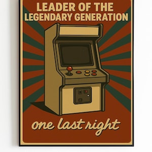 Retro Arcade Machine Poster, Vintage Gaming Wall Art, Leader of the Legendary Generation, Gift for Gamer, 80s Arcade Print, Classic Decor