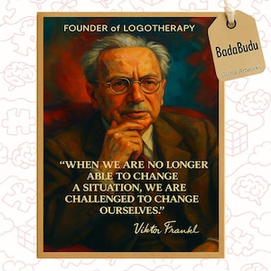 Viktor Frankl quotes, mindful quotes, office decor, therapy office, therapist decor, mental, psychologist office, neurologist, philosopher