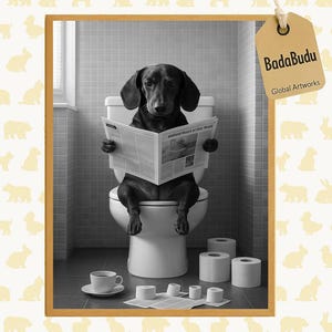 Dachshund Toilet Poster, Funny Bathroom Wall Art, Quirky Dog, Rustic Humor Decor, Black And White Dog, Dachshund Decor, Bathroom Decor