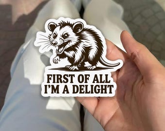 Adesivo "Prima di tutto sono un piacere", adesivo divertente con un opossum